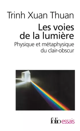 Couverture du produit · Les voies de la lumière: Physique et métaphysique du clair-obscur