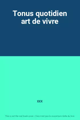 Couverture du produit · Tonus quotidien art de vivre