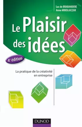 Couverture du produit · Le plaisir des idées - La pratique de la créativité en entreprise