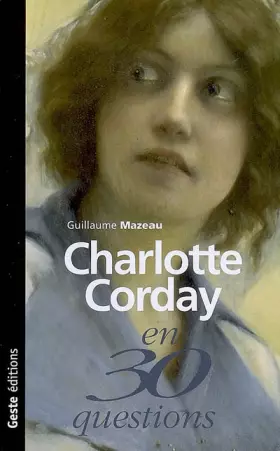 Couverture du produit · Charlotte Corday en 30 questions