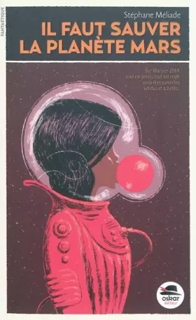 Couverture du produit · Il faut sauver la planète Mars