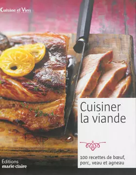 Couverture du produit · Cuisiner la viande : Boeuf, porc, veau, agneau
