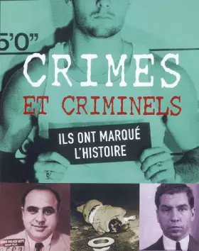 Couverture du produit · Crimes et Criminels: Ils ont marqué l'histoire