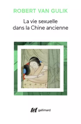 Couverture du produit · La vie sexuelle dans la Chine ancienne