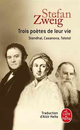 Couverture du produit · Trois poètes de leur vie : Stendhal, Casanova, Tolstoï