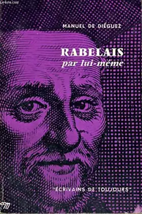 Couverture du produit · Rabelais par lui-même - Collection Ecrivains de toujours n°48