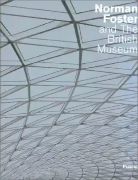 Couverture du produit · Norman Foster British Museum /anglais