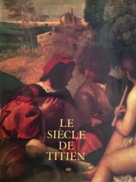 Couverture du produit · Le Siècle de Titien
