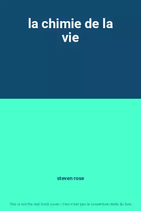 Couverture du produit · la chimie de la vie