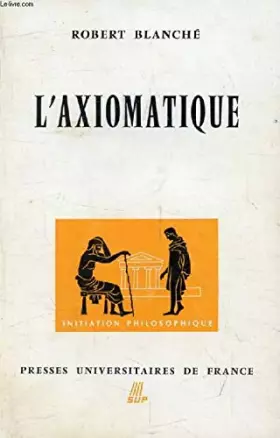Couverture du produit · L'axiomatique - quatrieme edition - initiation philosophique collection dirigee par j. lacroix