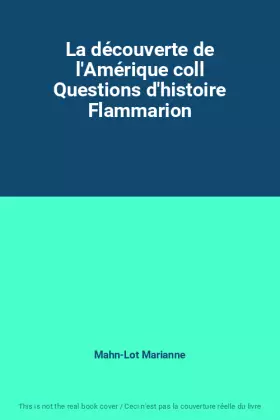 Couverture du produit · La découverte de l'Amérique coll Questions d'histoire Flammarion