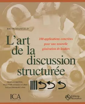 Couverture du produit · L'art de la discussion structurée : 100 applications concrètes pour une nouvelle génération de leaders