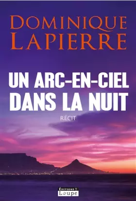 Couverture du produit · Un arc-en-ciel dans la nuit (grands caractères)