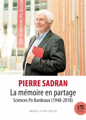 Couverture du produit · La Mémoire en partage: Sciences Po Bordeaux (1948-2018)