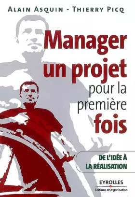 Couverture du produit · Manager un projet pour la première fois: De l'idée à la réalisation