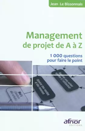 Couverture du produit · Le management de projet de A à Z: 1000 questions pour faire le point.