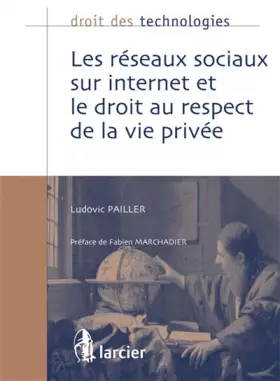 Couverture du produit · Les réseaux sociaux sur internet et le droit au respect de la vie privée