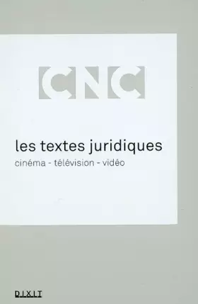 Couverture du produit · Les textes juridiques : Cinéma - Télévision - Vidéo