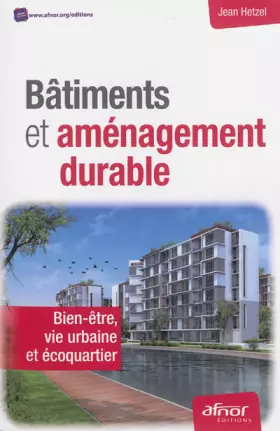 Couverture du produit · Bâtiments et aménagement durable: Bien-être, vie urbaine et écoquartier.