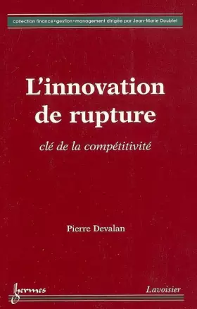 Couverture du produit · L'innovation de la rupture, clé de la compétitivité