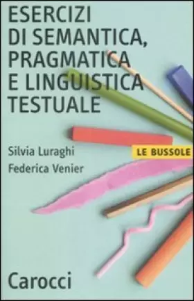 Couverture du produit · Esercizi di semantica, pragmatica e linguistica testuale
