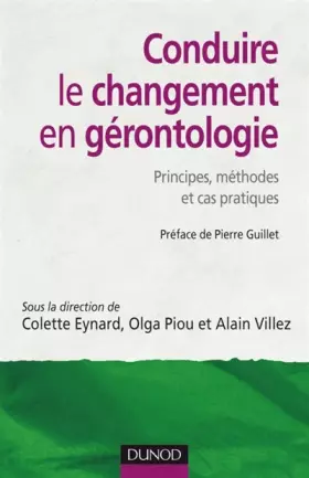 Couverture du produit · Conduire le changement en gérontologie - Principes, méthodes et cas pratiques
