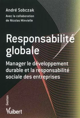 Couverture du produit · Responsabilité globale : Manager le développement durable et la responsabilité sociale des entreprises
