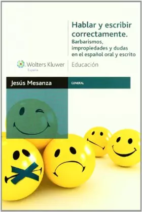 Couverture du produit · Hablar y escribir correctamente: barbarismos, impropiedades y dudas en el español oral y escrito (Educación)