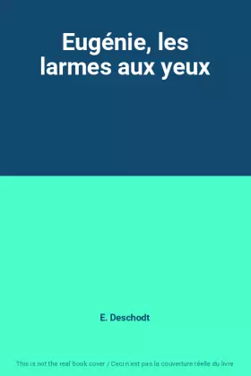 Couverture du produit · Eugénie, les larmes aux yeux