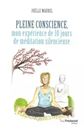 Couverture du produit · Pleine conscience - Mon expérience de 10 jours de méditation silencieuse