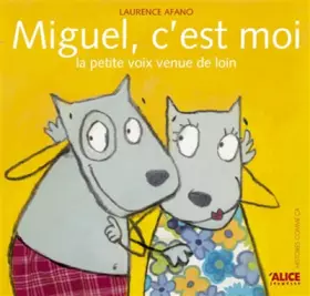 Couverture du produit · Miguel, c'est moi : La Petite Voix venue de loin