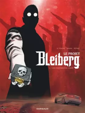 Couverture du produit · Le Projet Bleiberg - Tome 1 - Les Fantômes du passé
