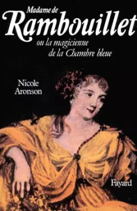 Couverture du produit · Madame de Rambouillet ou La magicienne de la chambre bleue
