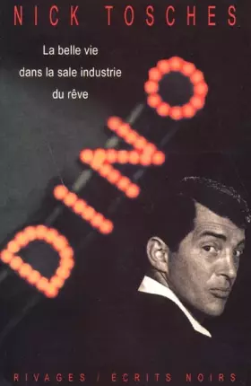 Couverture du produit · Dino : La belle vie dans la sale industrie du rêve