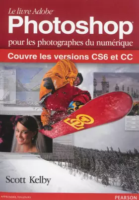 Couverture du produit · PHOTOSHOP CS6 ET CC POUR LES PHOTOGRAPHES DU NUMERIQUE