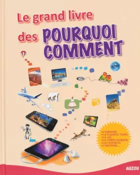 Couverture du produit · Le grand livre des pourquoi comment (Edition 2013)