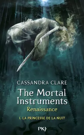 Couverture du produit · The Mortal Instruments, renaissance - Tome 01: La princesse de la nuit (1)