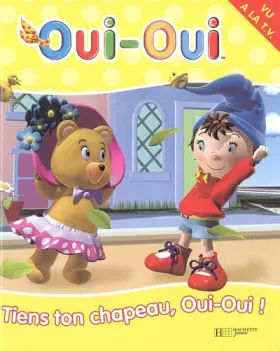 Couverture du produit · Oui-Oui, Tome 6 : Tiens ton chapeau, Oui-Oui !