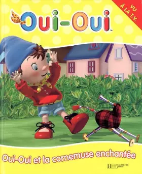 Couverture du produit · 7 - Oui-Oui et la cornemuse enchantée
