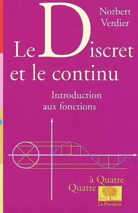 Couverture du produit · Le discret et le continu : Introduction aux fonctions