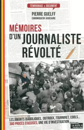 Couverture du produit · Mémoires d'un journaliste révolté