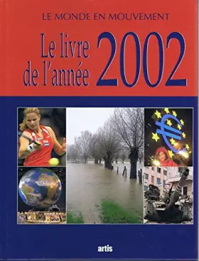Couverture du produit · Le monde en mouvement: Le livre de l'année 2002