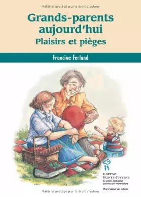 Couverture du produit · Grands-parents aujourd'hui : Plaisirs et pièges