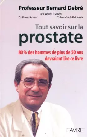 Couverture du produit · TOUT SAVOIR SUR LA PROSTATE