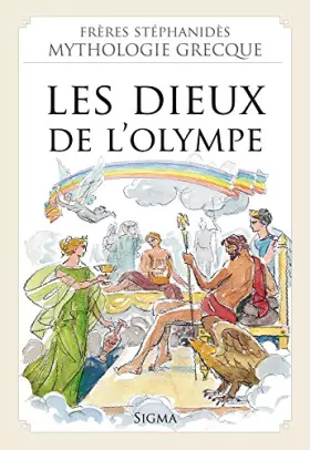Couverture du produit · 1. Les Dieux de l' Olympe (Mythologie Grecque des Frères Stéphanidès)