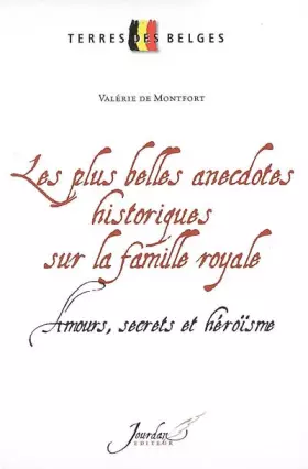 Couverture du produit · Les plus belles anecdotes historiques sur la famille royale : Amours, secrets et héroïsme