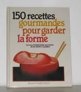 Couverture du produit · 150 recettes pour garder la forme