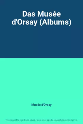 Couverture du produit · Das Musée d'Orsay (Albums)