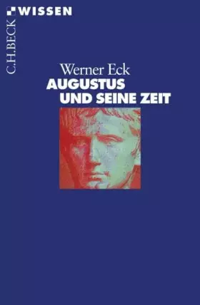 Couverture du produit · Augustus und seine Zeit (Beck'sche Reihe)