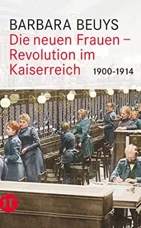 Couverture du produit · Die neuen Frauen: Revolution im Kaiserreich: 1900–1914 (insel taschenbuch)